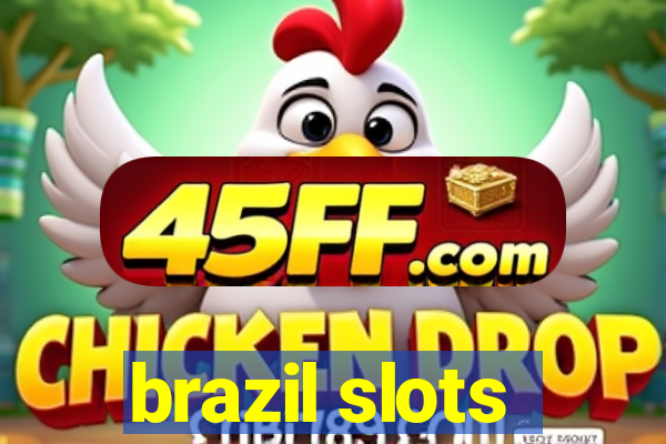 brazil slots